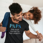 T-shirt Papa The Man<br><div class="desc">Popular father's day T-shirt featuring the word "PAPA" in a blue gradient typographic font,  et the cool saying "the man,  the myth,  the legend".</div>