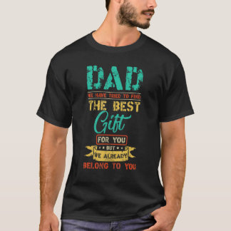 T-shirt Papa Trouve Le Meilleur Pour Toi, Mais Nous Appart
