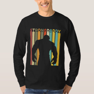 T-shirt Papa Tu Es Aussi Forte Que Ça N'Est Pas Un Papa Bo