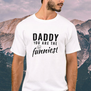 T-shirt Papa, tu es le père le plus drôle Papa