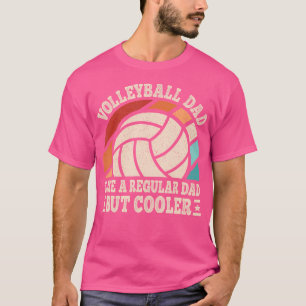 T-shirt Papa Volleyball Comme Un Papa Régulier Mais Un Vol