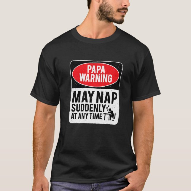T-shirt Papa Warning May Nap Suddenly At Any Time, Sarcast (Devant)