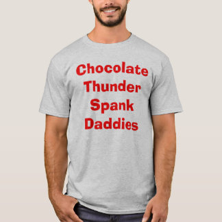 T-shirt Papas de fessée de tonnerre de chocolat