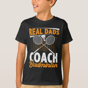 T-shirt Papas Réels Entraînent Joueur De Badminton Volant