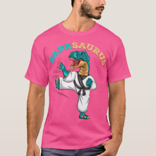 T-shirt Papasaurus Trex Dinosaure Funny Papa Saurus Karaté