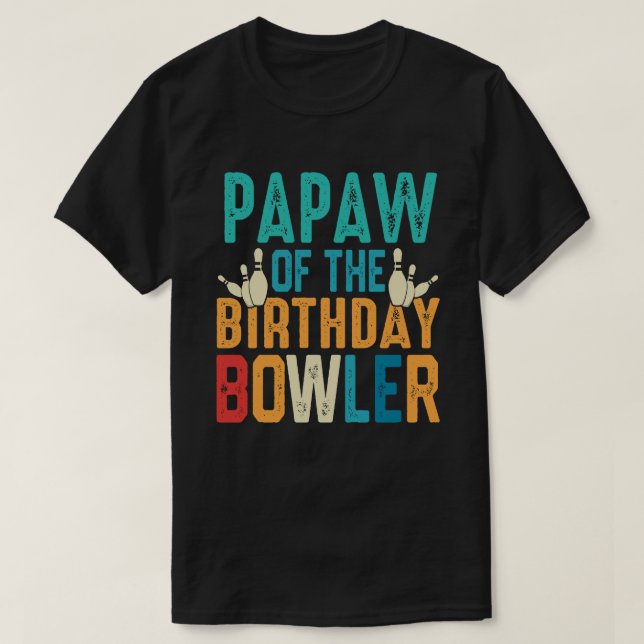T-shirt PAPAW Du Bowler Bowling D'Anniversaire (Design devant)