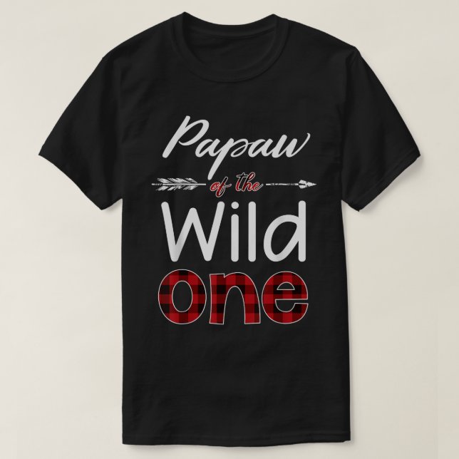 T-shirt Papaw of the Wild One Buffalo Plaid Lumberjack  (Design devant)