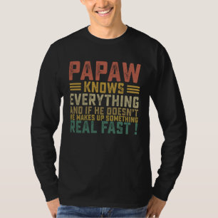 T-shirt Papaw sait tout s'il ne sait pas il fait