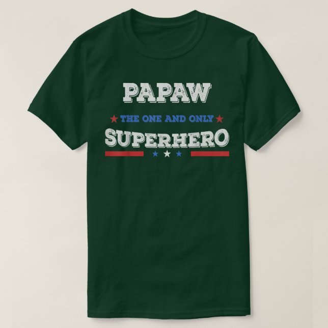 T-shirt Papaw Superdad superhero superpapa père héros (Design devant)