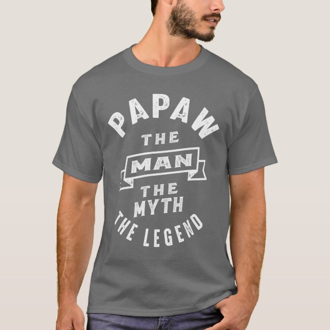 T-shirt Papaw The Man The Myth The Legend Daddy Don (Devant)