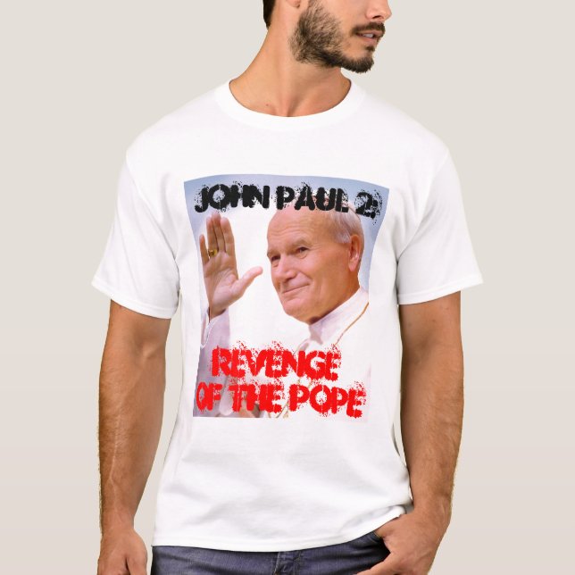 T-shirt Pape, John Paul 2 : , RevengeOf le pape (Devant)
