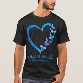 T-shirt Papillon cardiaque En Avril Nous Portons Bleu 40e 