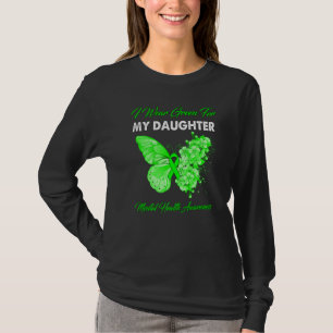 T-shirt Papillon Je Porte Vert Pour Ma Fille Soins Mentaux