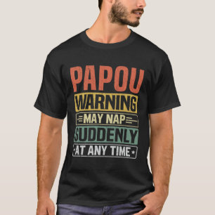 T-shirt Papou avertissement peut sombrer à tout moment - C