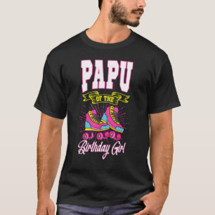 T-shirt Papou De L'Anniversaire Fille Roller Patins Annive