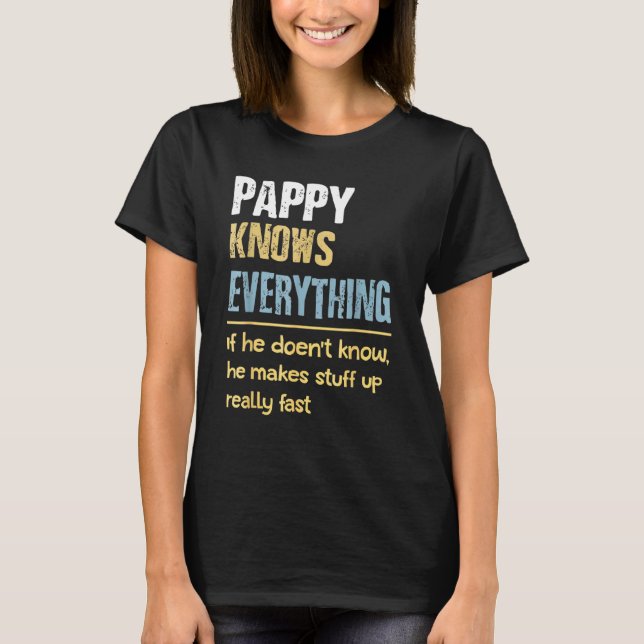 T-shirt Pappy Know Everything - Grand-père (Devant)