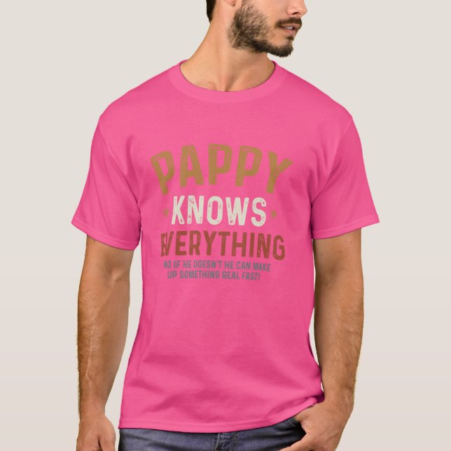 T-shirt Pappy Knows Everything - Humorisful Fête des pères (Devant)