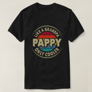 T-shirt Pappy Like a Grand-père Only Cadeau Fête des pères