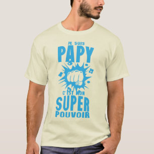 T-shirt papy_je_suis_mon_super_pouvoir_poing_fermer_1
