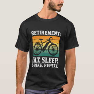 T-shirt Papy RENTE MANGER DORMIR E-BIKE RETOUR Drôle EBike