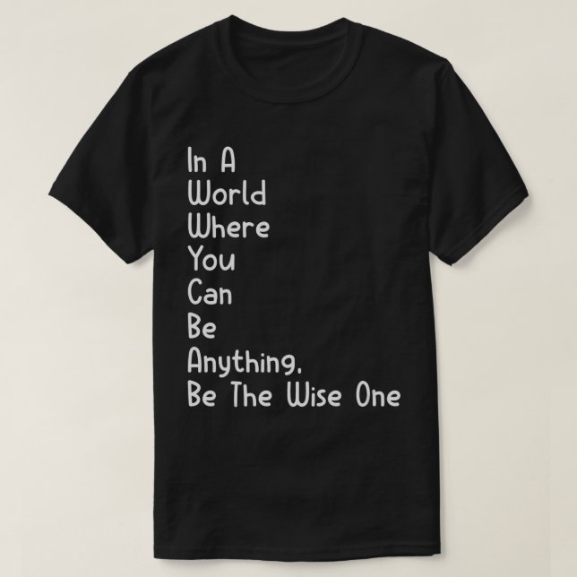 T-shirt Pâque Le Sage Dans Un Monde Où Vous N'Avez Rien (Design devant)