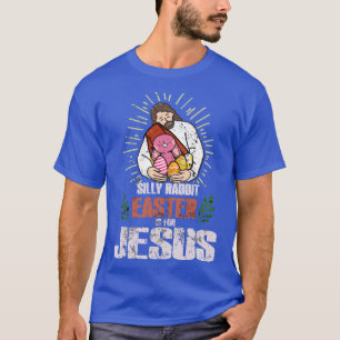 T-shirt Pâques de lapin sot est pour Jésus heureux jour de
