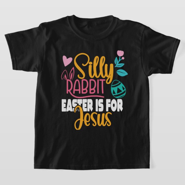 T-shirt Pâques de lapin sot pour Jésus Enfants (Poser)