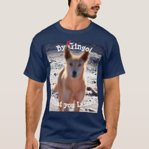 T-shirt Par Dingo c'est toi Lassie ?