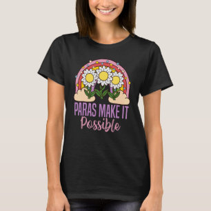 T-shirt Par rendre possible Para Teacher Paraprofessionnel