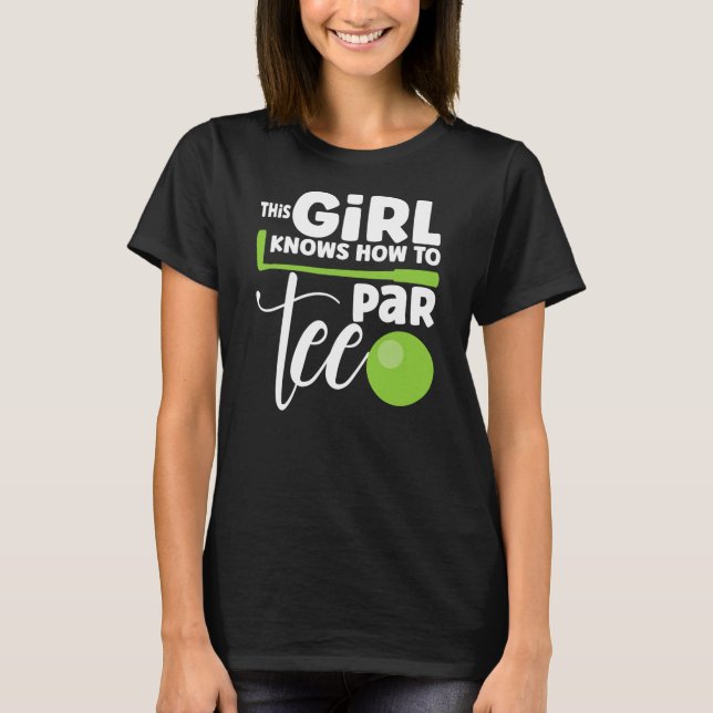T-shirt Par Tee Funny Party Quote de golf Joueuse de golf  (Devant)