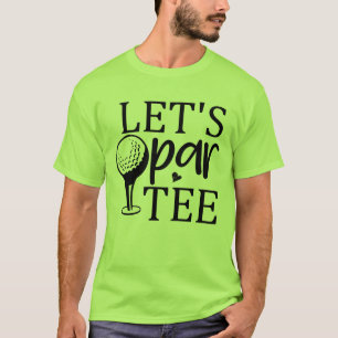 T-shirt Par-Tee : Golf & bons moments