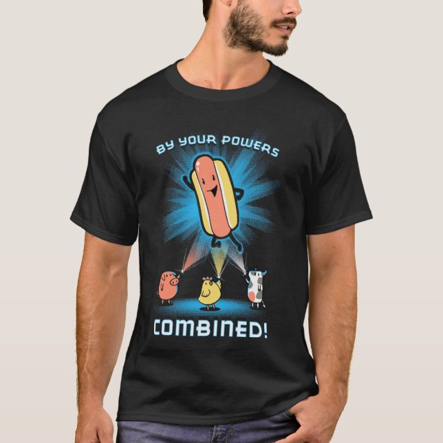T-shirt Par vos puissances combinées ! saucisse de hot-dog (Devant)