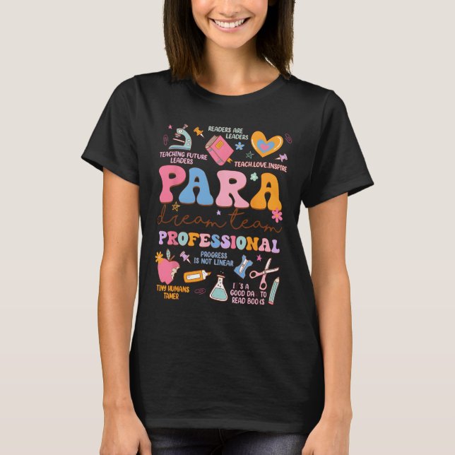 T-shirt Para Dream Team Paraprofessional First Day Back To (Devant)