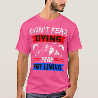 T-shirt Parachute Parapente Ne Craignez Pas De Mourir En S