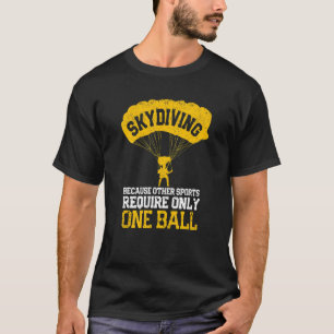 T-shirt Parachutisme Car D'autres Sports N'ont Besoin Que