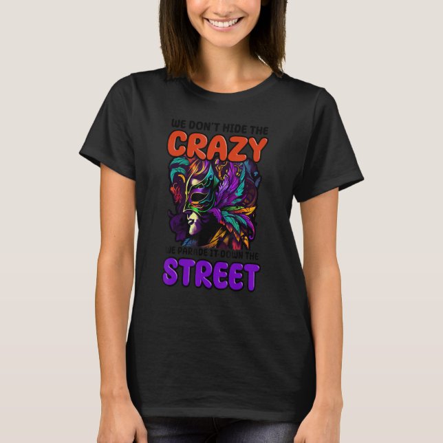 T-shirt Parade It Down Street Design Mardi Gras Mask (Devant)