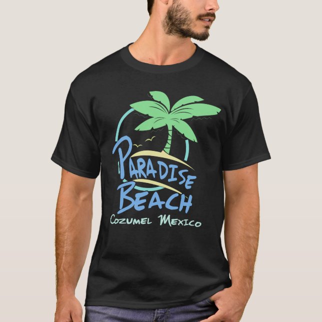 T-shirt Paradise Beach Cozumel Mexique Croisière Vacances (Devant)