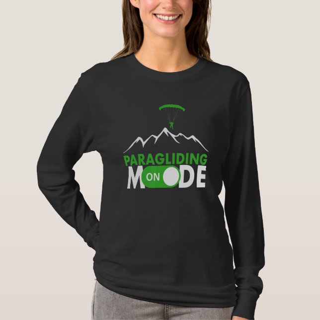 T-shirt Paragliding Mode On Paragliding fly parachute para (Devant)