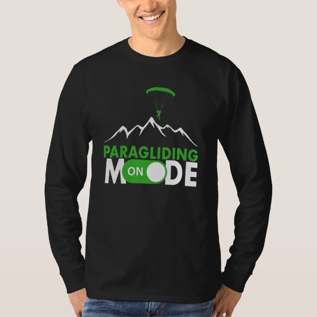 T-shirt Paragliding Mode On Paragliding fly parachute para (Devant)