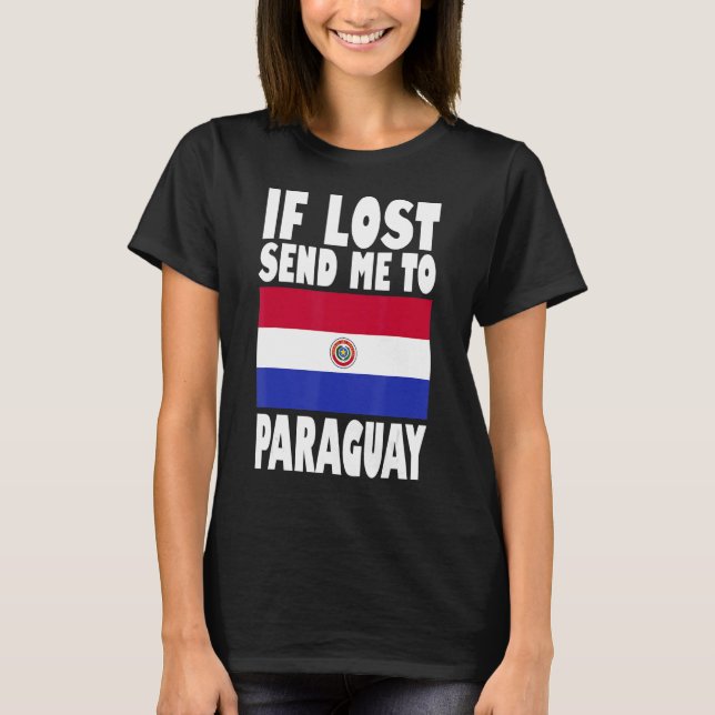 T-shirt Paraguay Drapeau Design Si perdu envoyez-moi au Pa (Devant)