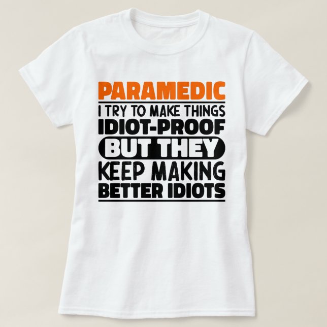 T-shirt Paramedic J'Essaie De Faire Des Choses Drôle Drôle (Design devant)