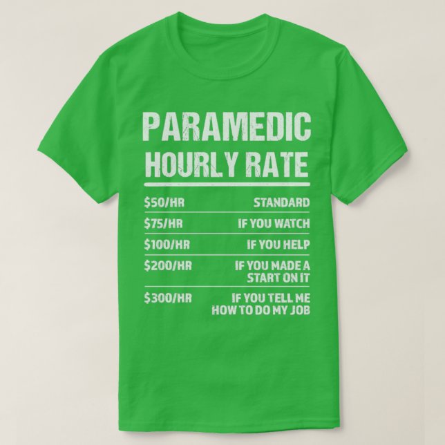 T-shirt Paramedic Taux horaire drôle Cadeau d'anniversaire (Design devant)