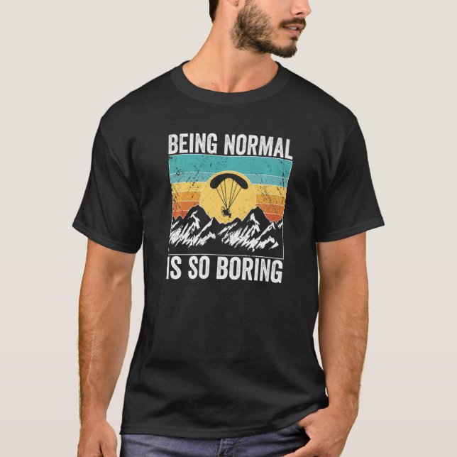 T-shirt Paramotor Pilot Être normal est si ennuyeux Paramo (Devant)