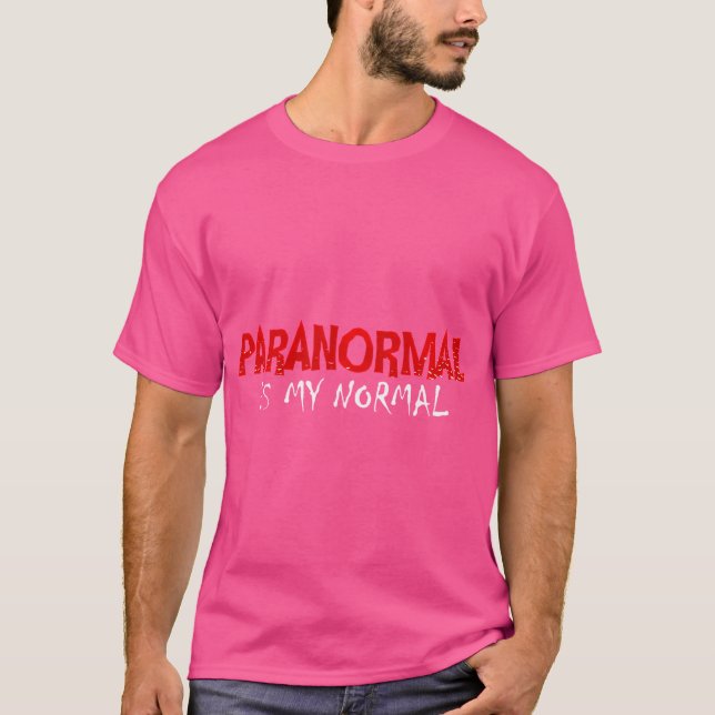 T-shirt Paranormal Est Mon Chercheur Normal Chasseur De Fa (Devant)