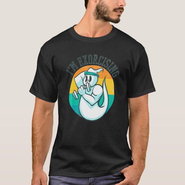 T-shirt Paranormal Investigator Ghost I'm Exorcising (Devant)