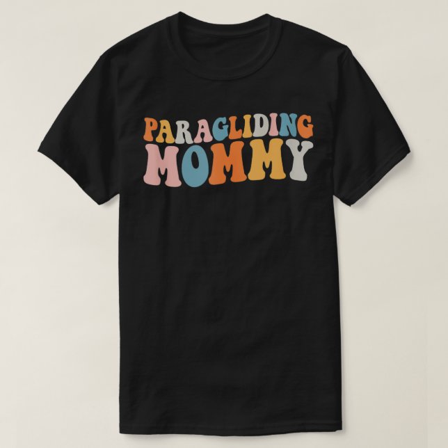T-shirt Parapente Mommy Paraglider Soaring Sky Adventure (Design devant)