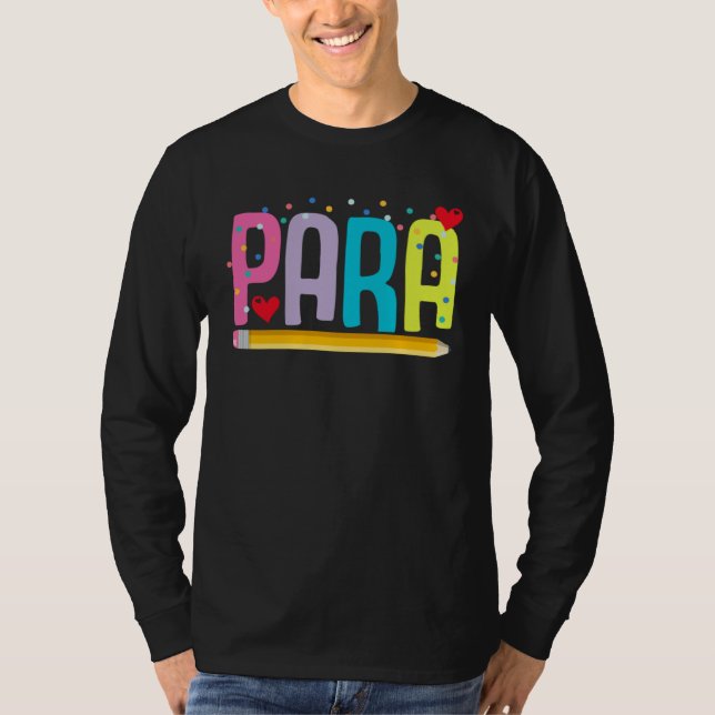T-shirt Paraprofessional School Teacher Paraeducator Teach (Devant)