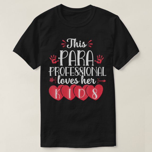 T-shirt Paraprofessional Valentines Day Kids Para Teacher  (Design devant)