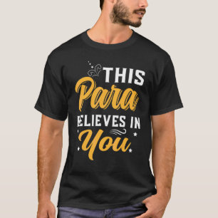 T-shirt Paraprofessionnel Ce Para Croit En Vous Paraedu