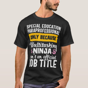 T-shirt Paraprofessionnel de l'éducation spéciale Ninja Ap